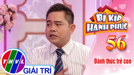 Bí Kíp Hạnh Phúc - Tập 56[2]: Chất lượng giấc ngủ sẽ ảnh hưởng đến trạng thái thức giấc của bé