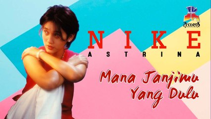 Nike Astrina - Mana Janjimu Yang Dulu (Official Lyric Video)