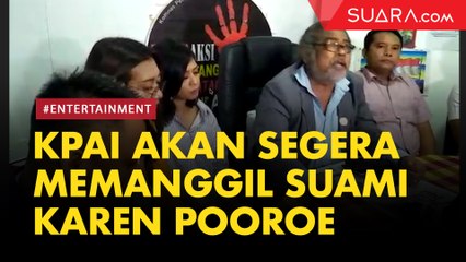 Komnas Perlindungan Anak Akan Segera Memanggil Suami Karen Pooroe