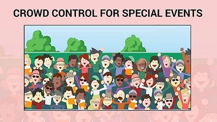 CROWD CONTROL FOR SPECIAL EVENTS