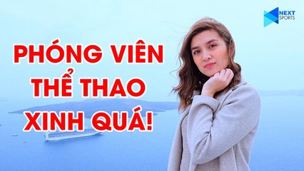 Nữ phóng viên xinh đẹp Philippines bật mí câu chuyện thú vị về SEA Games 30 | NEXT SPORTS