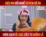 DIỆU NHI ĐỔI NGHỀ REVIEW ĐỒ ĂN CHÉN SẠCH ỐC GIÁC SIÊU TO KHỔNG LỒ II YANNEWS