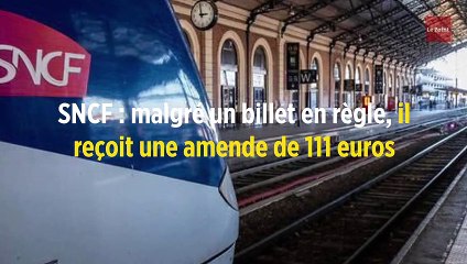 SNCF : malgré un billet en règle, il reçoit une amende de 111 euros