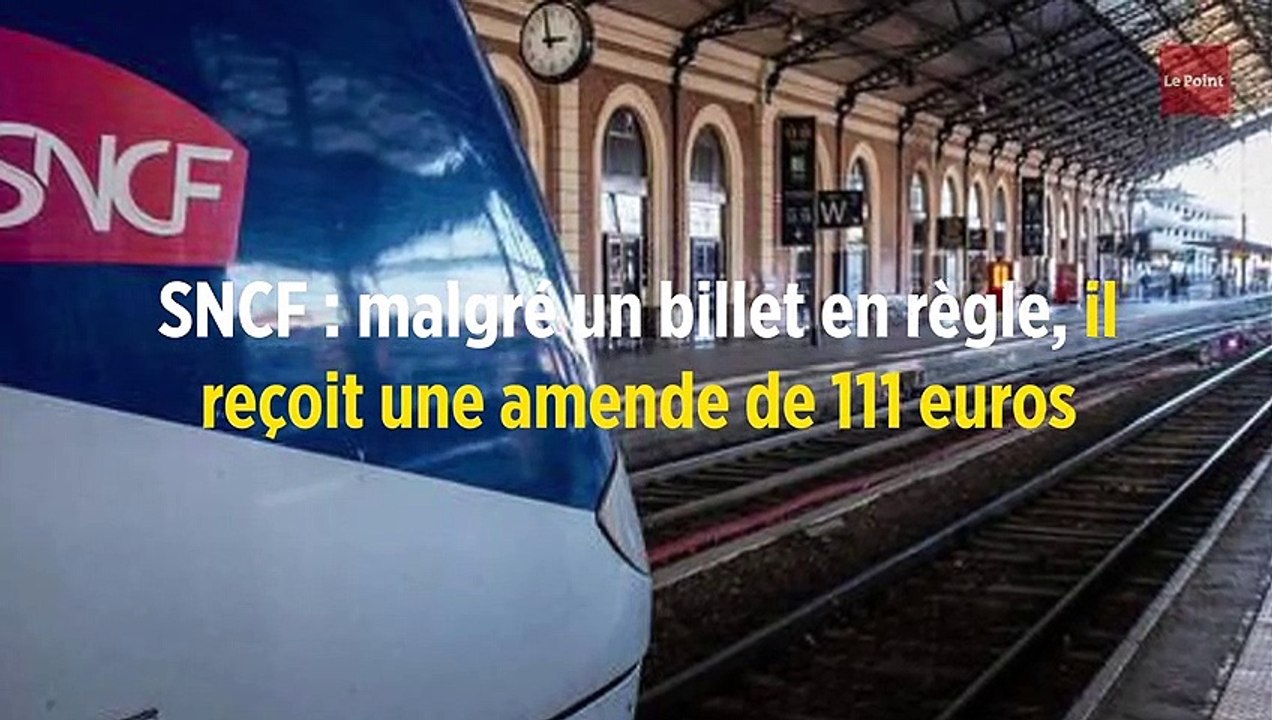 SNCF : malgré un billet en règle, il reçoit une amende de 111 euros