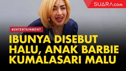 Ibunya Disebut Wanita Paling Halu, Anak Barbie Kumalasari Merasa Malu