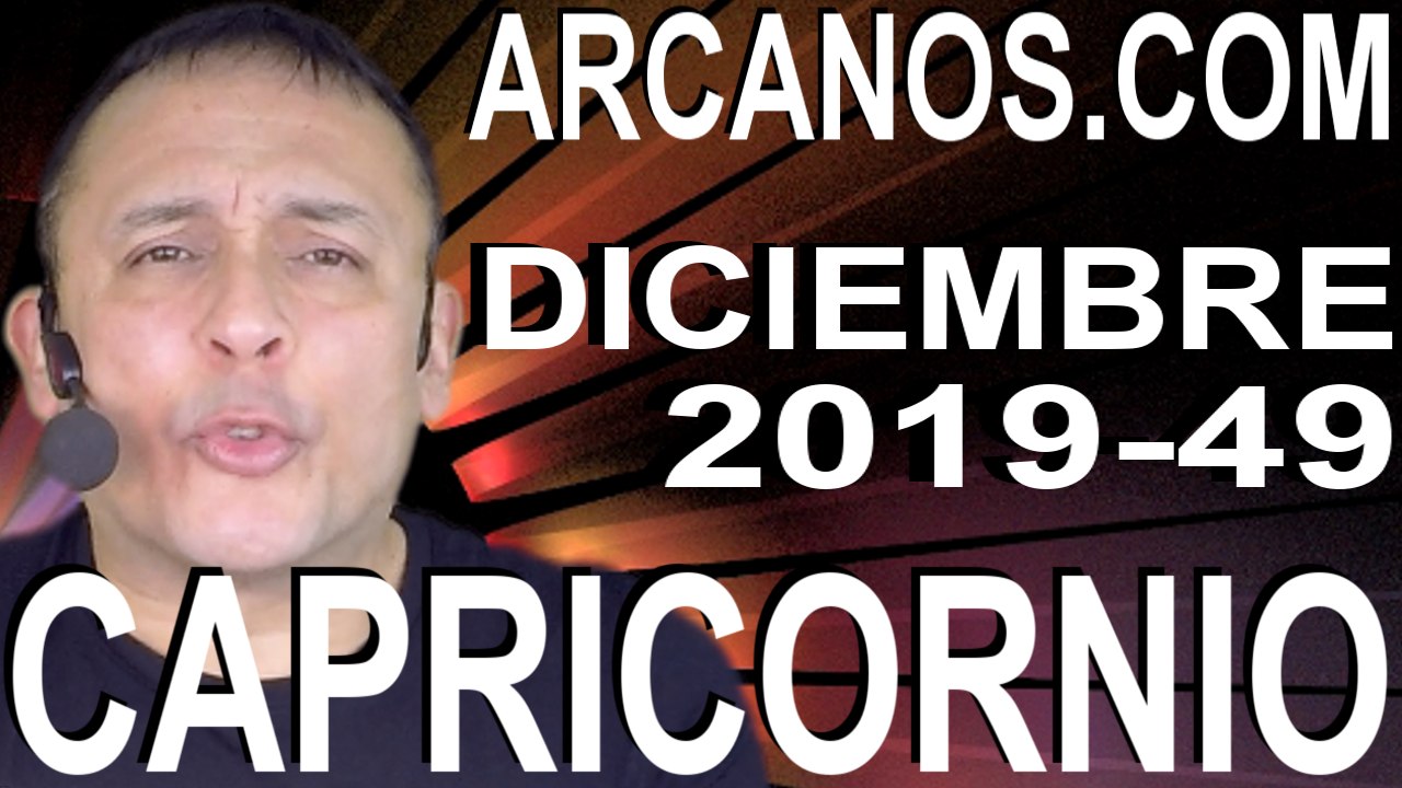 CAPRICORNIO DICIEMBRE 2019 ARCANOS.COM - Horóscopo 1 al 7 de diciembre de 2019 - Semana 49