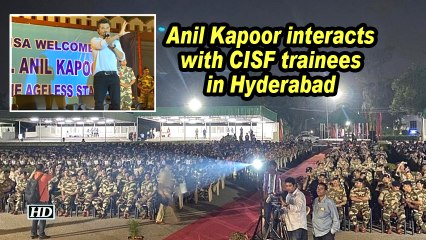Anil Kapoor interacts with CISF trainees in Hyderabad