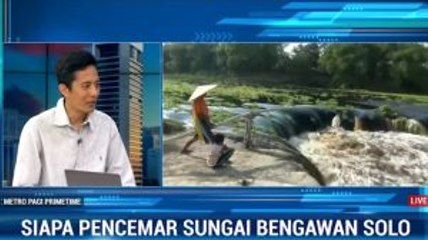 Siapa Pencemar Sungai Bengawan Solo?