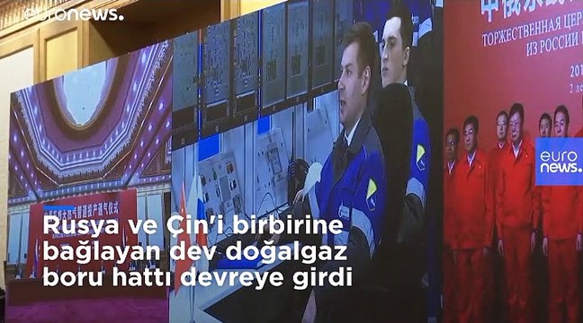 Rusya ve Çin'i birbirine bağlayan dev doğalgaz boru hattı devrede