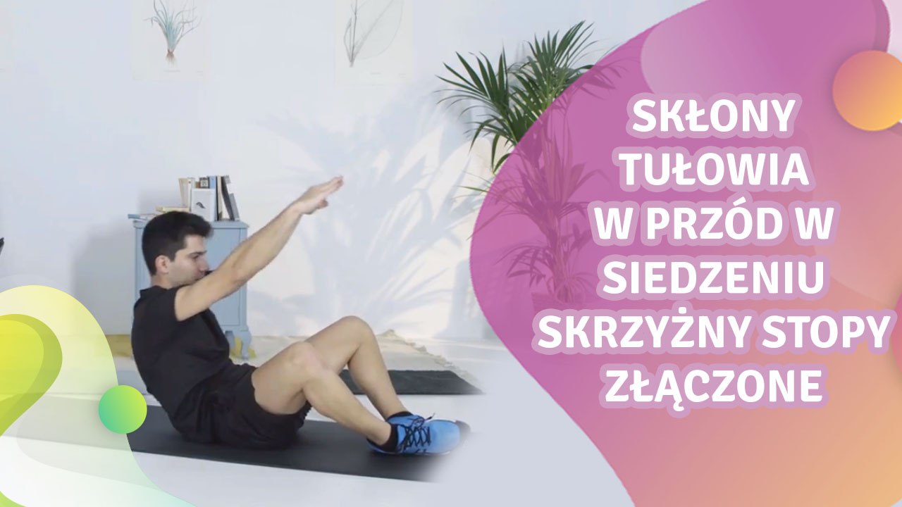 Skłony tułowia w przód w siedzeniu skrzyżny, stopy złączone - Krok do Zdrowia