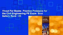 About For Books  Practice Problems for the Civil Engineering PE Exam  Best Sellers Rank : #5