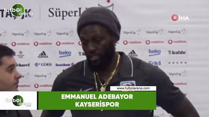 Adebayor: "Kalbim ve ruhum her zaman Kayserispor ile kalacak"