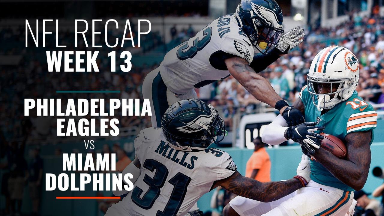 Week 13:  Eagles v Dolphins