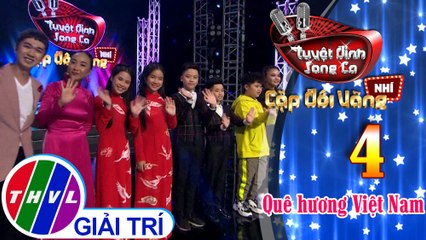 Tuyệt đỉnh song ca - Cặp đôi vàng nhí | Tập 4[7]: Kết quả