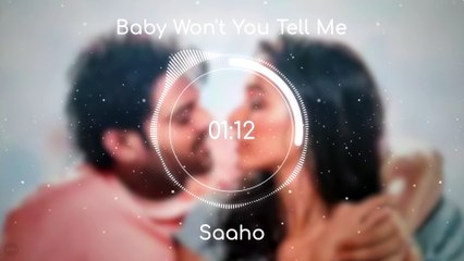 Baby Won't You Tell Me (8D AUDIO) - Saaho  Prabhas, Shraddha K  Alyssa M, Ravi M