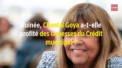 Ruinée, Chantal Goya a-t-elle profité des largesses du Crédit municipal ?