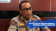 Polda Metro Jaya:Pastikan Aktivitas di Monas Kembali Normal dan Masyarakat Tetap Waspada