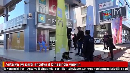 Antalya iyi parti antalya il binasında yangın