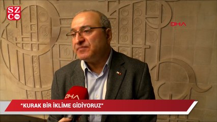 Prof. Dr. Kadıoğlu: Kurak bir iklime gidiyoruz, yaşam tarzımızı değiştirmemiz lazım