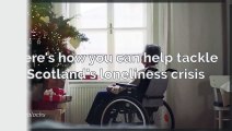 Elderly - Here's how you can help tackle Scotland's loneliness crisis this Christmas