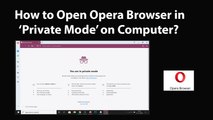 How to Open Opera Browser in Private Mode on Computer?