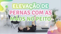 Elevação de pernas com as mãos no peito - Melhor com Saúde