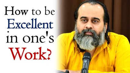 How to be excellent in one's work? || Acharya Prashant (2018)