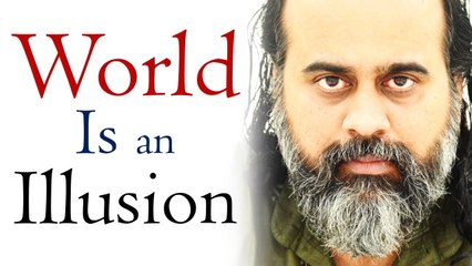 Is the world just an illusion? || Acharya Prashant (2018)