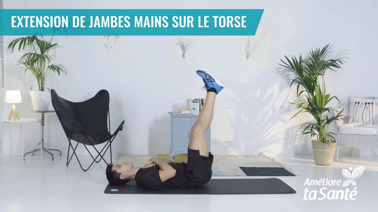EXTENSION DE JAMBES MAINS SUR LE TORSE - Améliore ta santé