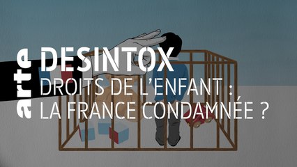 Droits de l’enfant : La France condamnée ? | 03/12/2019 | Désintox | ARTE