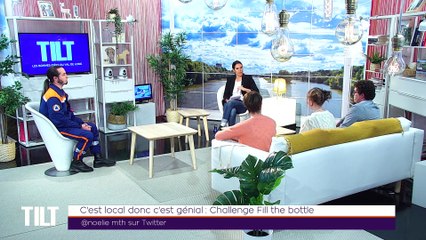 TILT - 03/12/2019 Partie 2 - C'est local donc c'est génial : Challenge Fill the bottle