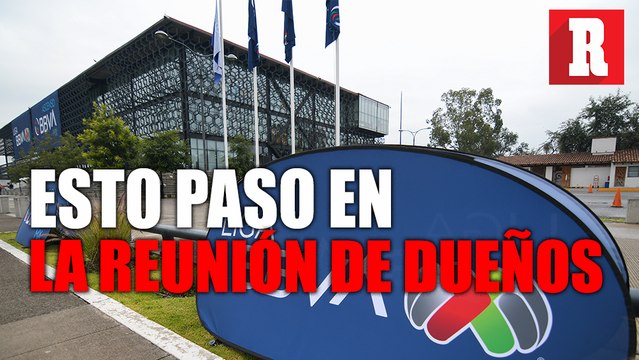 Lo que dejó la asamblea de dueños de la Liga MX
