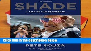 Full E-book  Shade: A Tale of Two Presidents  Review