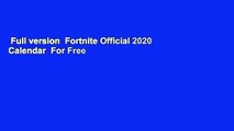 Full version  Fortnite Official 2020 Calendar  For Free