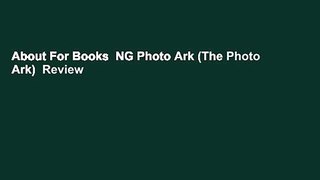 About For Books  NG Photo Ark (The Photo Ark)  Review