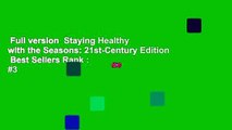 Full version  Staying Healthy with the Seasons: 21st-Century Edition  Best Sellers Rank : #3