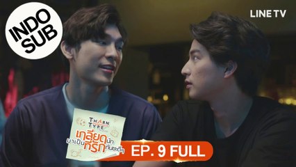 [INDO SUB] TharnType The Series - EP. 9