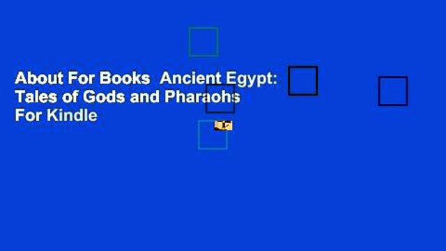 About For Books Ancient Egypt: Tales of Gods and Pharaohs For Kindle