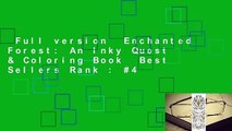 Full version  Enchanted Forest: An Inky Quest & Coloring Book  Best Sellers Rank : #4