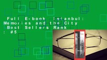 Full E-book  Istanbul: Memories and the City  Best Sellers Rank : #5