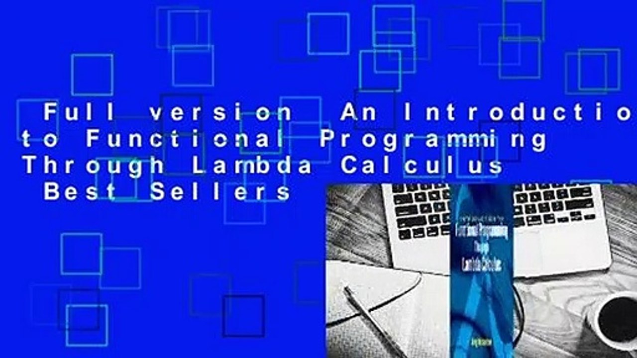 Full version  An Introduction to Functional Programming Through Lambda Calculus  Best Sellers