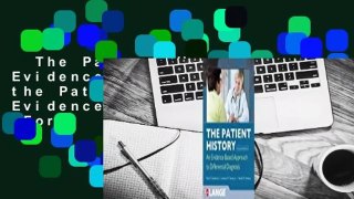The Patient History: Evidence-Based Approach the Patient History: Evidence-Based Approach  For