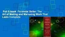 Full E-book  Perennial Seller: The Art of Making and Marketing Work That Lasts Complete