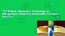 Full E-book  Information Technology for Management: Advancing Sustainable, Profitable Business