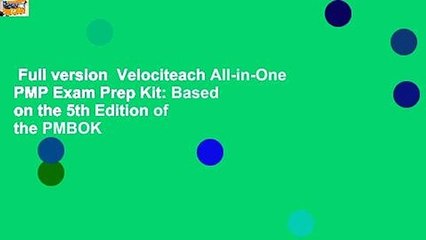 Full version  Velociteach All-in-One PMP Exam Prep Kit: Based on the 5th Edition of the PMBOK