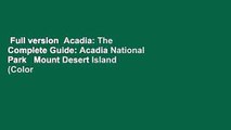 Full version  Acadia: The Complete Guide: Acadia National Park   Mount Desert Island (Color