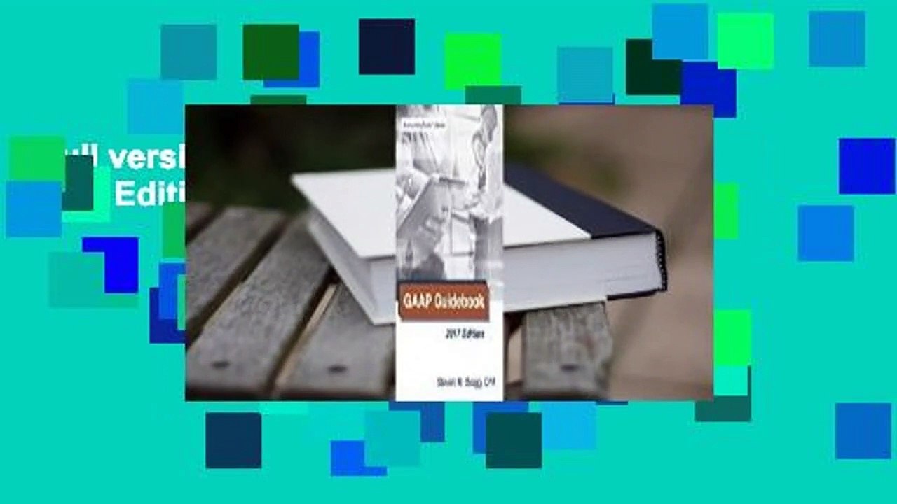 Full version  GAAP Guidebook: 2017 Edition Comp...