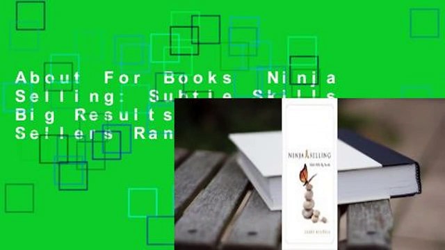 About For Books Ninja Selling: Subtle Skills. Big Results. Best Sellers Rank : #2