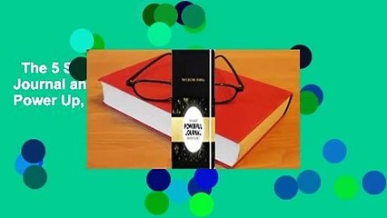 The 5 Second Journal: The Best Daily Journal and Fastest Way to Slow Down, Power Up, and Get