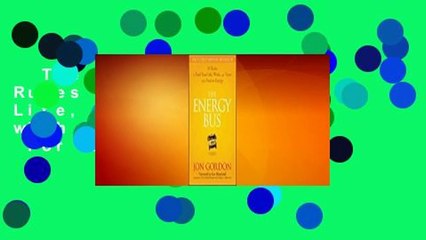The Energy Bus: 10 Rules to Fuel Your Life, Work, and Team with Positive Energy  For Kindle